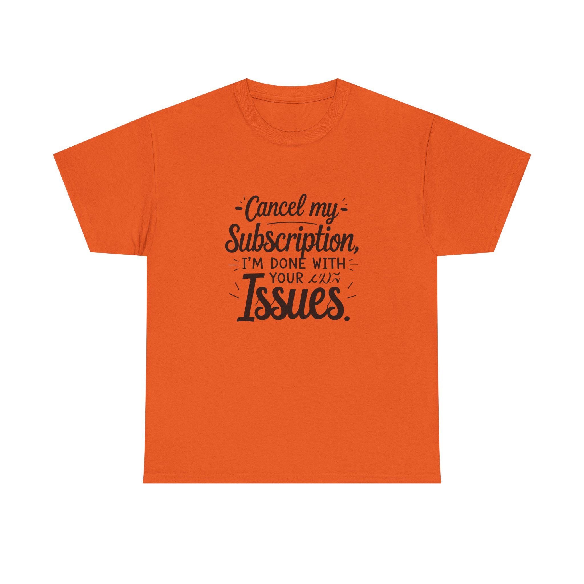 Cancel My Subscription T-Shirt, Sarcastic Introvert Humor Tee, Funny Quote Shirt