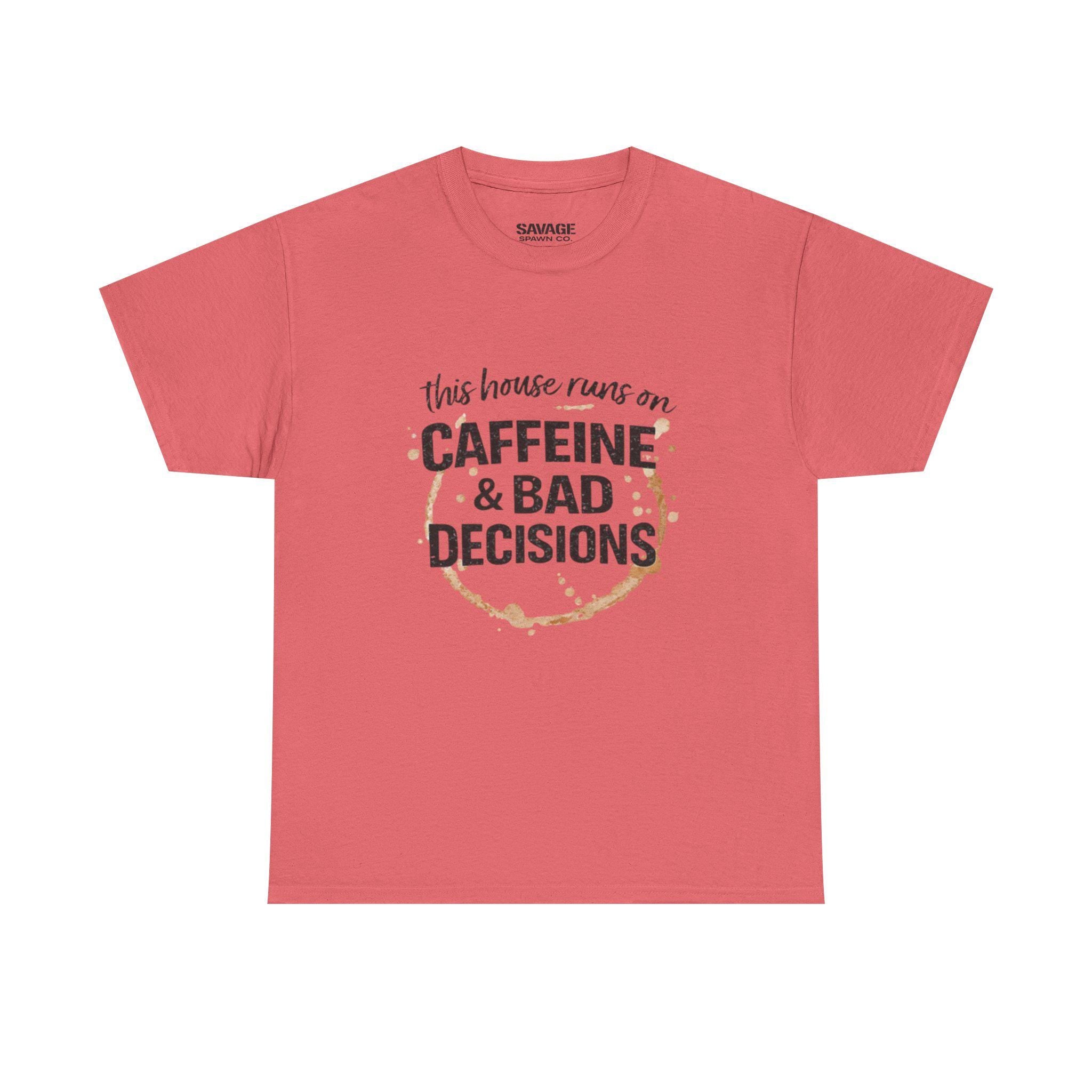 Caffeine & Bad Decisions Tee | Funny Coffee Quote Shirt,