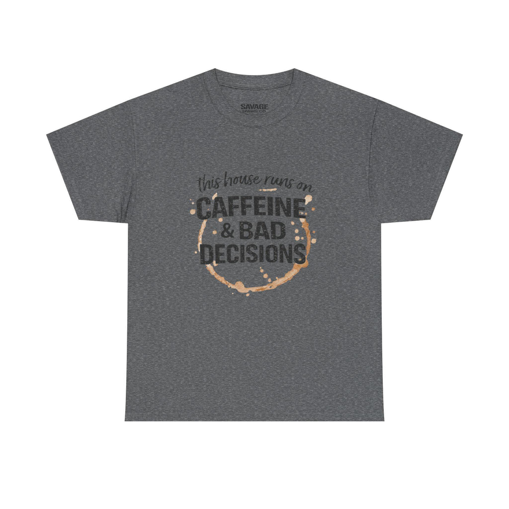 Caffeine & Bad Decisions Tee | Funny Coffee Quote Shirt,