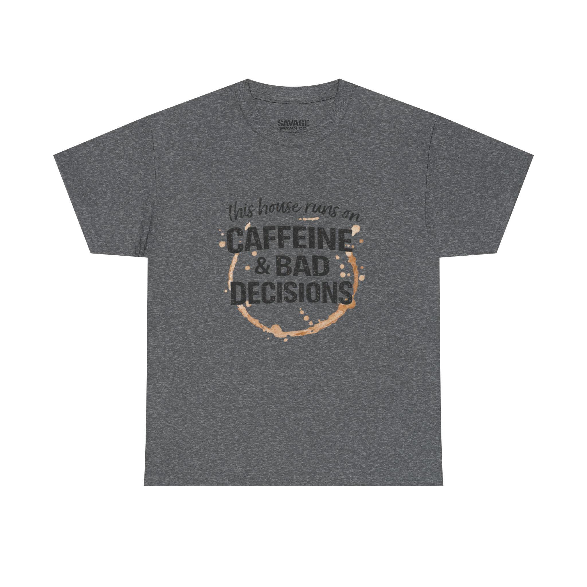 Caffeine & Bad Decisions Tee | Funny Coffee Quote Shirt,