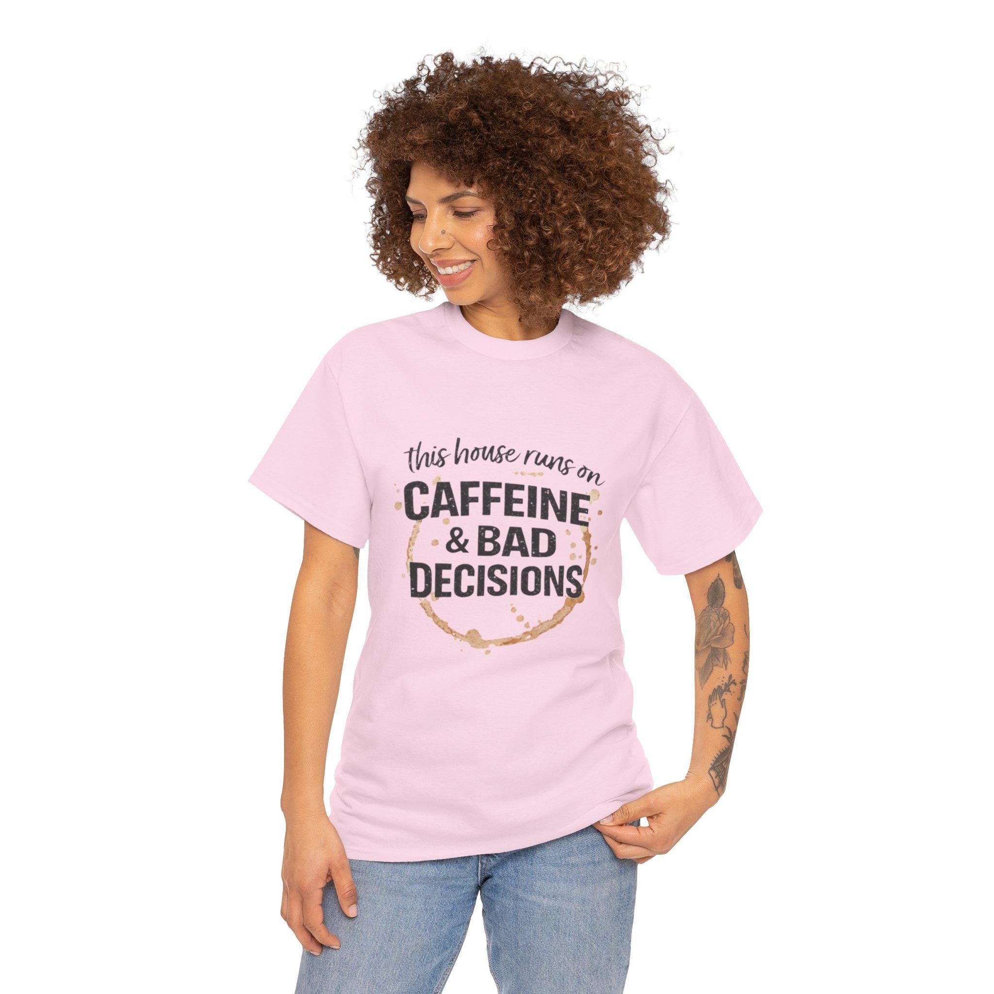 Caffeine & Bad Decisions Tee | Funny Coffee Quote Shirt,