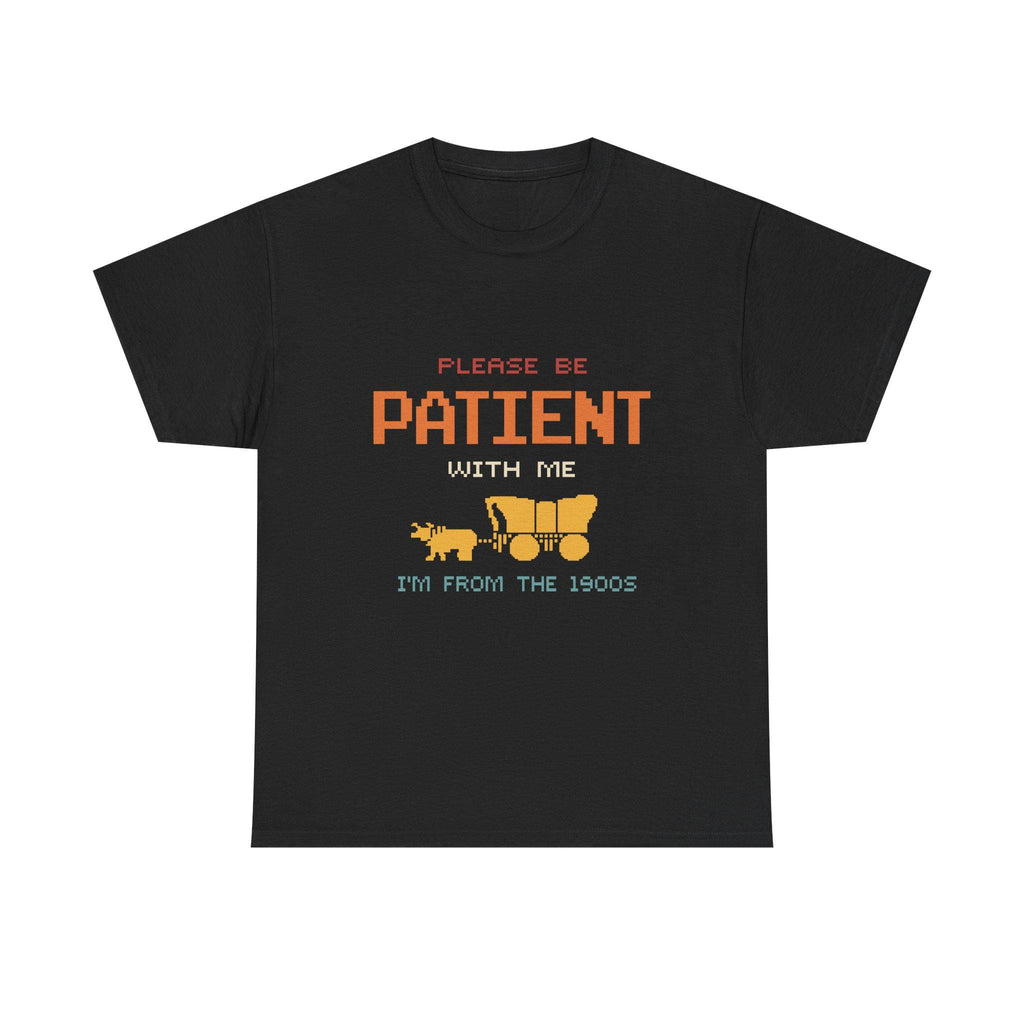 Please Be Patient I'm From 1900s Retro Pixel Art T-Shirt