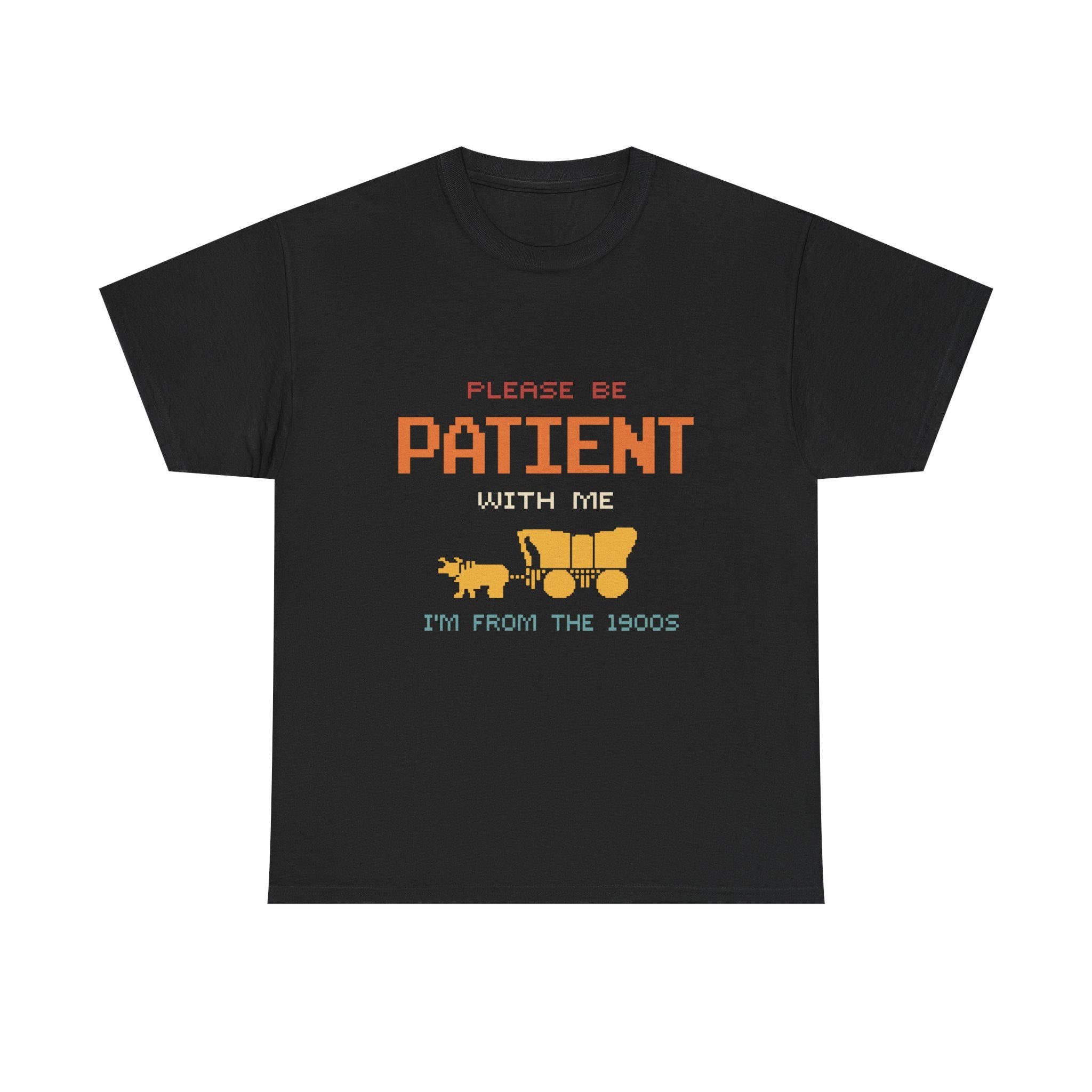 Please Be Patient I'm From 1900s Retro Pixel Art T-Shirt