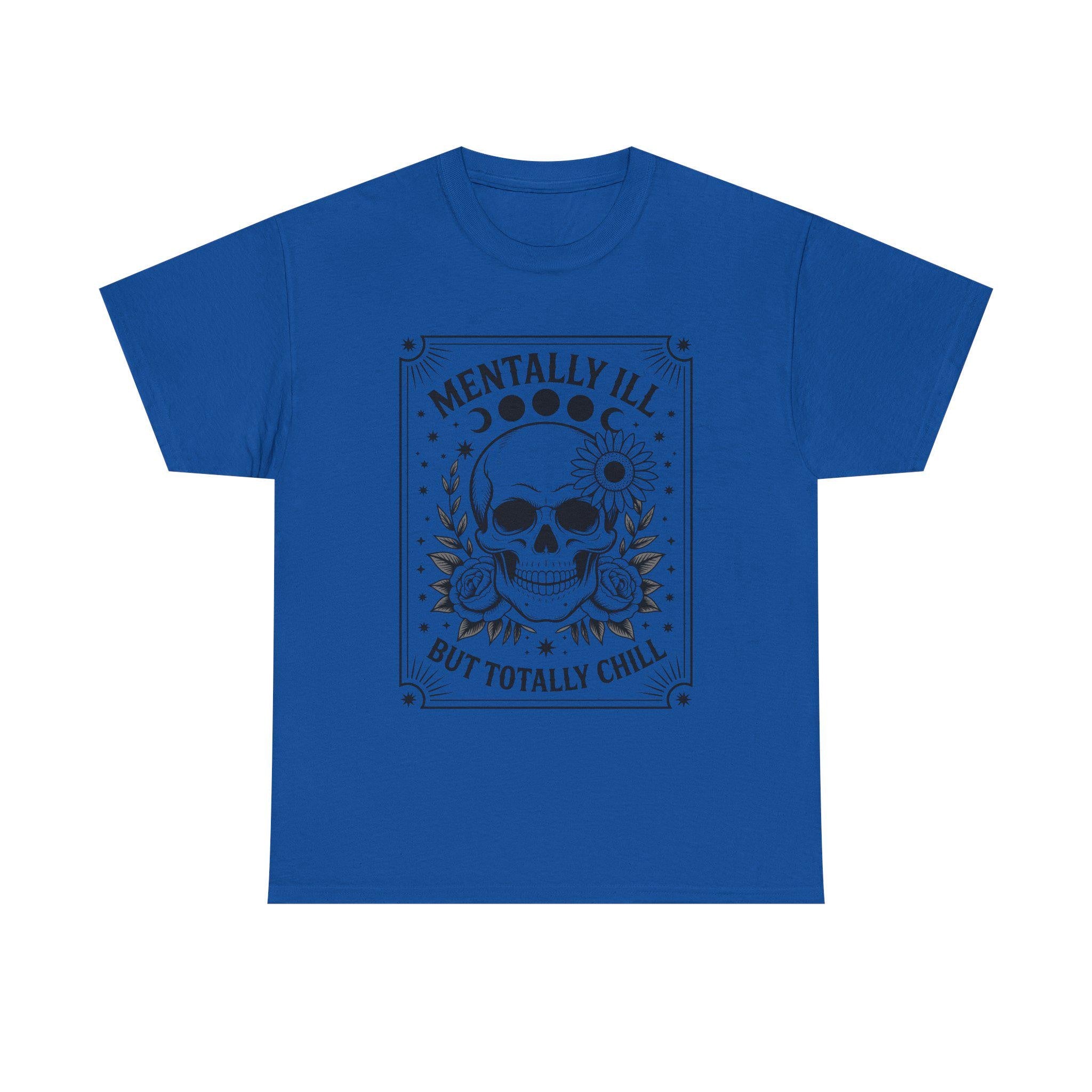 Mentally Ill But Totally Chill Skull Graphic Tee, Gothic Floral Moon Shirt
