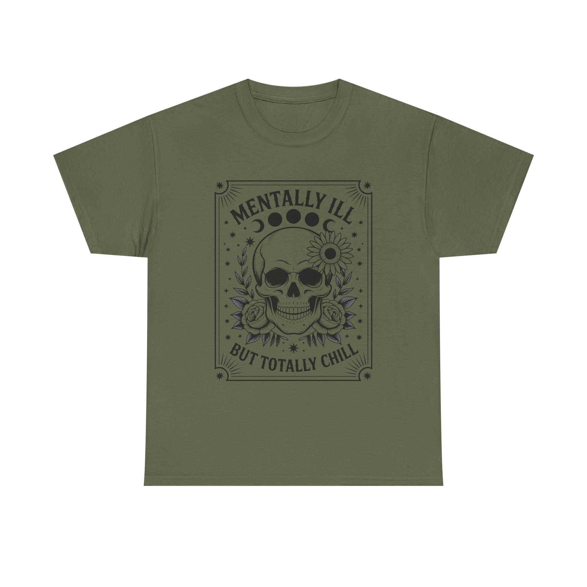 Mentally Ill But Totally Chill Skull Graphic Tee, Gothic Floral Moon Shirt