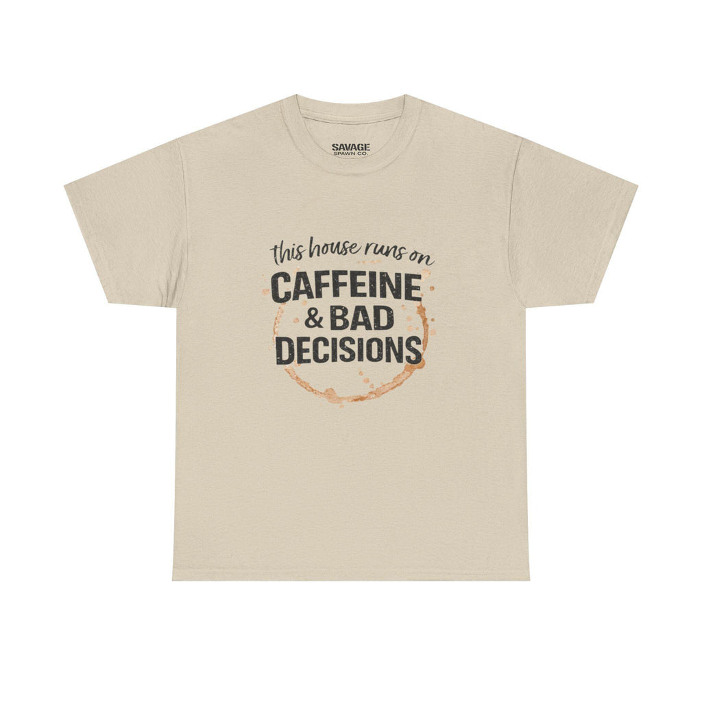Caffeine & Bad Decisions Tee | Funny Coffee Quote Shirt,