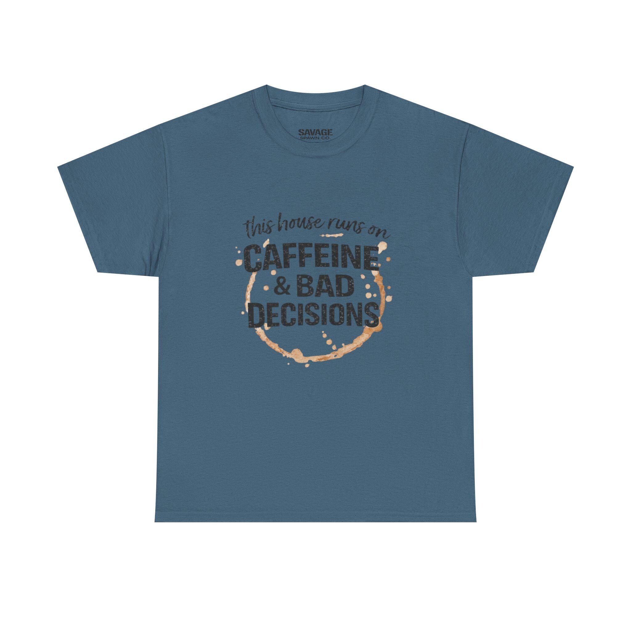 Caffeine & Bad Decisions Tee | Funny Coffee Quote Shirt,