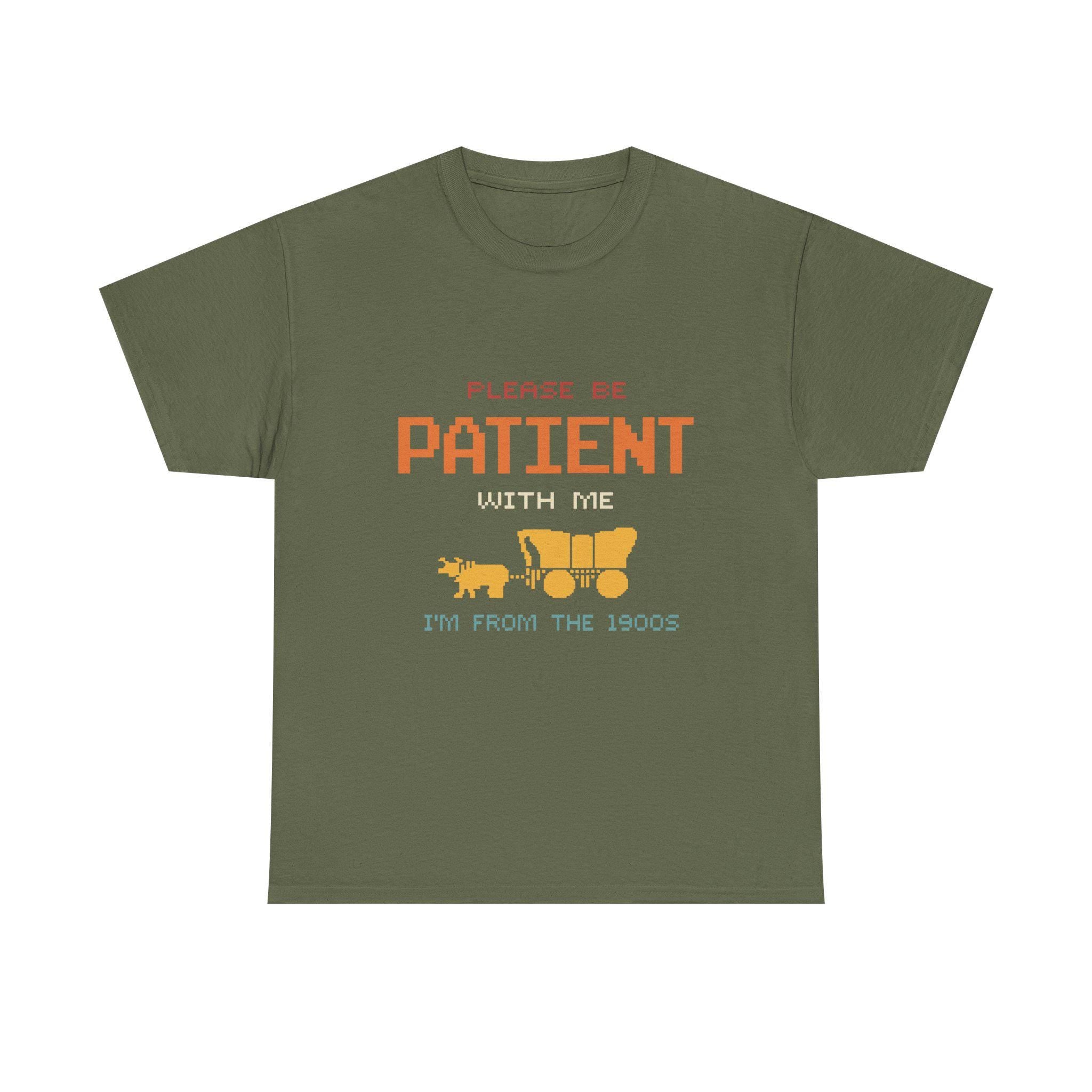 Please Be Patient I'm From 1900s Retro Pixel Art T-Shirt