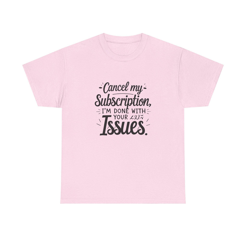 Cancel My Subscription T-Shirt, Sarcastic Introvert Humor Tee, Funny Quote Shirt