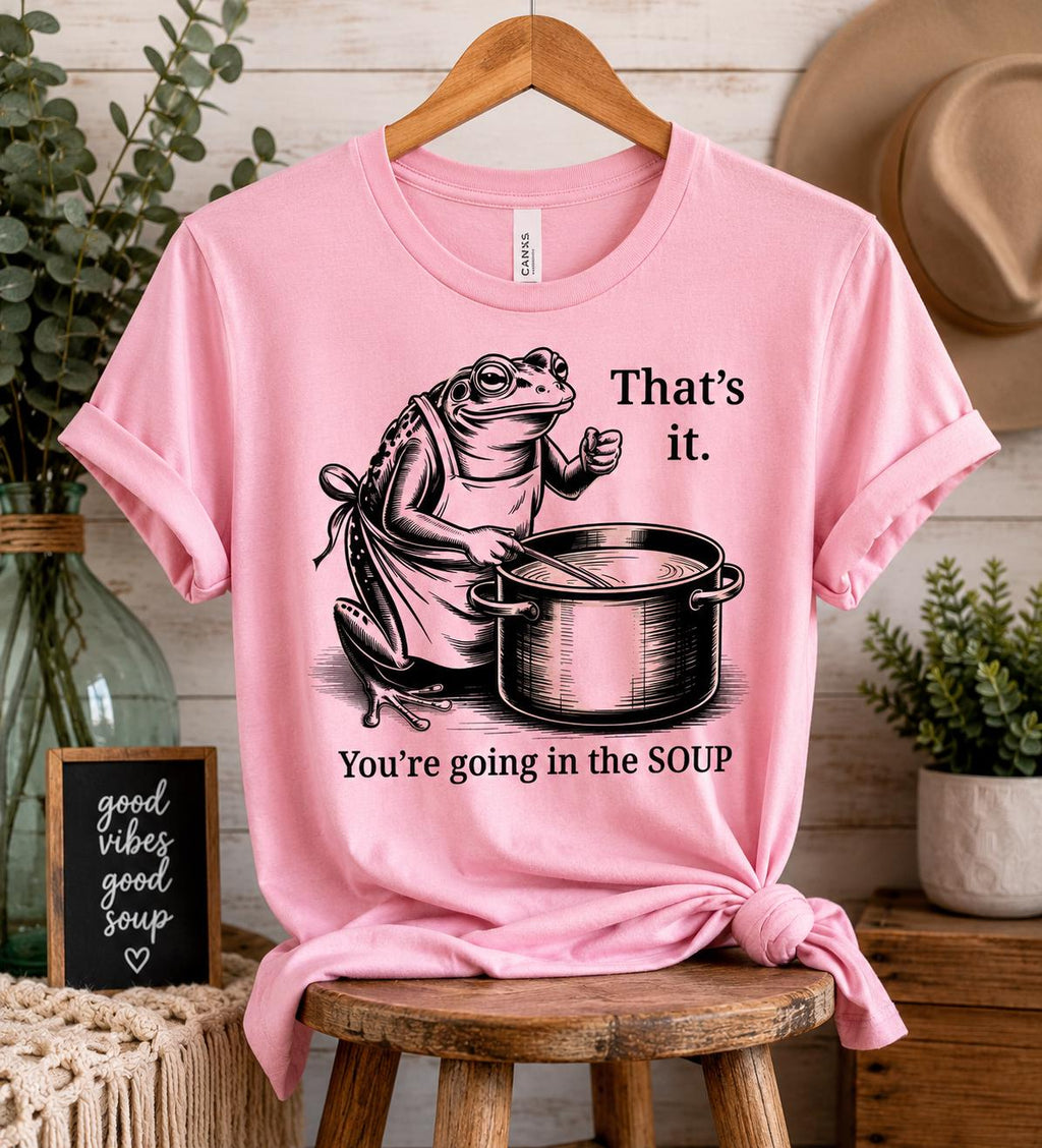 Funny Frog Soup Shirt, That's It You're Going In The Soup T-Shirt, Viral Frog Meme Tee, Dark Humor Shirt, Funny Graphic Tee, Limited Edition