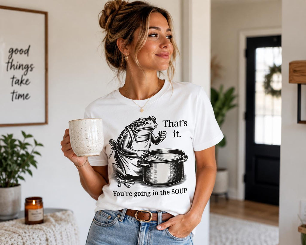 Funny Frog Soup Shirt, That's It You're Going In The Soup T-Shirt, Viral Frog Meme Tee, Dark Humor Shirt, Funny Graphic Tee, Limited Edition